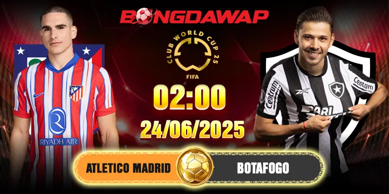 Soi Kèo Atletico Madrid Vs Botafogo 2h 24/6/2025 - Lượt 3 Bảng B FCWC